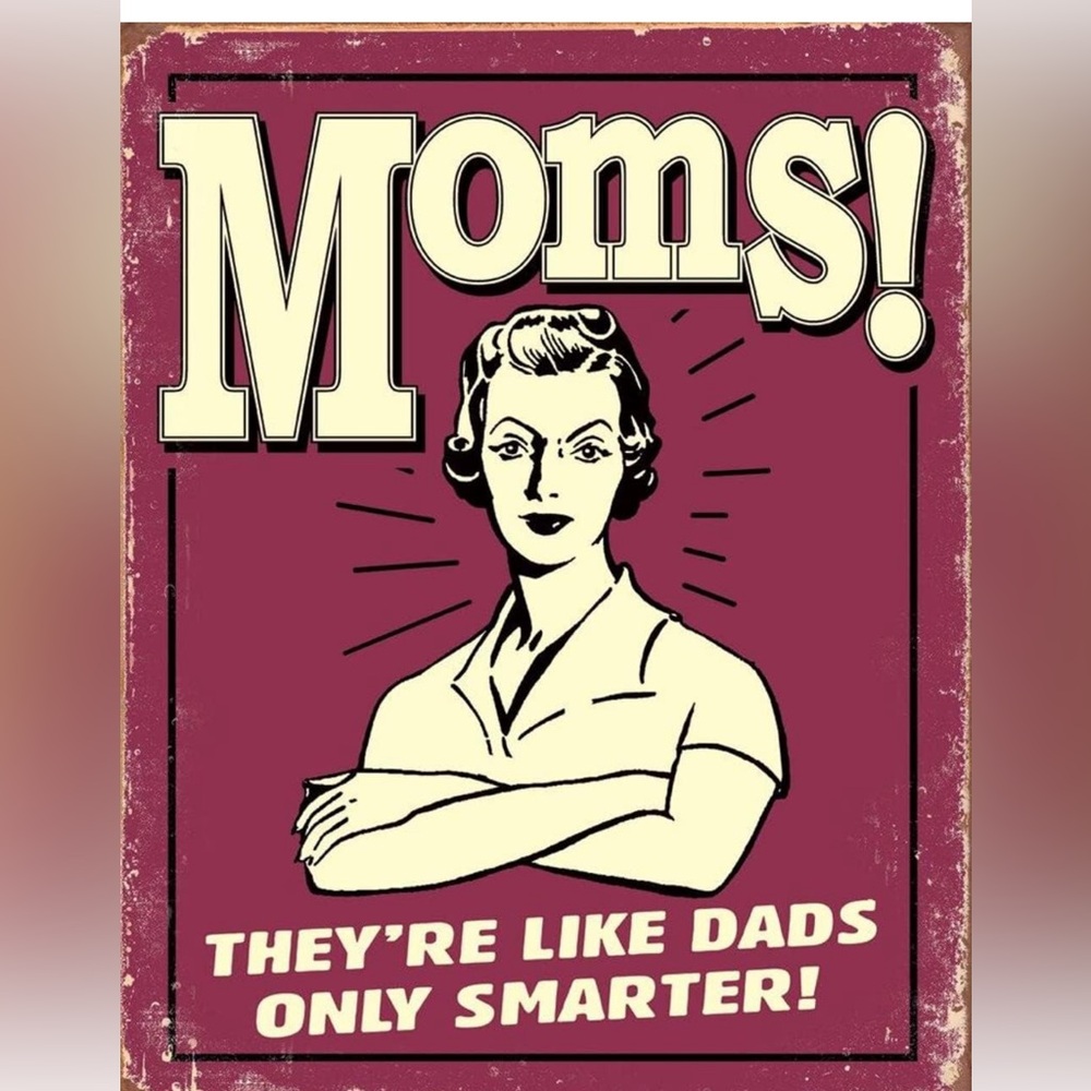 Funny Mom Mother Smarter Than Dads Tin Sign 16x12” Vintage Wall Red Plaque Art